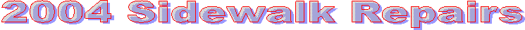 2004 Sidewalk Repairs