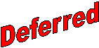 Deferred